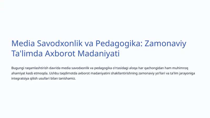 Media Savodxonlik va Pedagogika: Zamonaviy Ta'limda Axborot Madaniyati