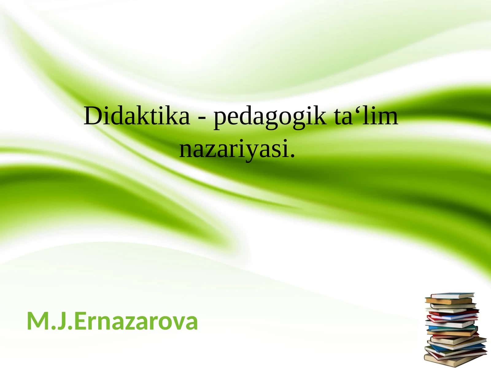 Didaktika - pedagogik ta‘lim nazariyasi