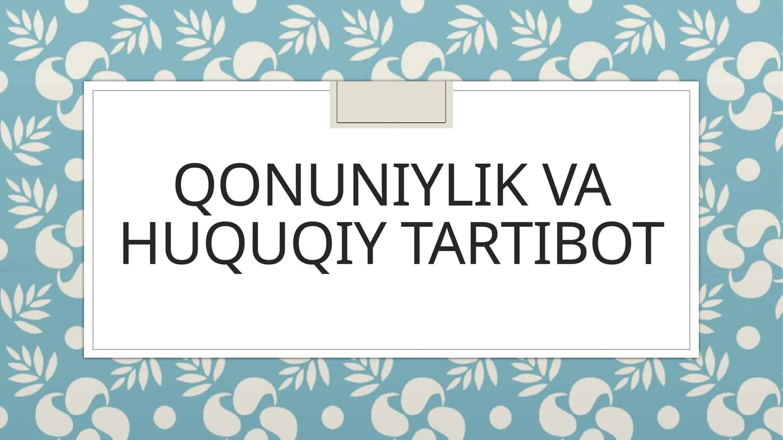 Qonuniylik va huquqiy tartibot
