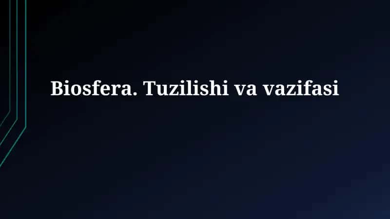 Biosfera. Tuzilishi va vazifasi