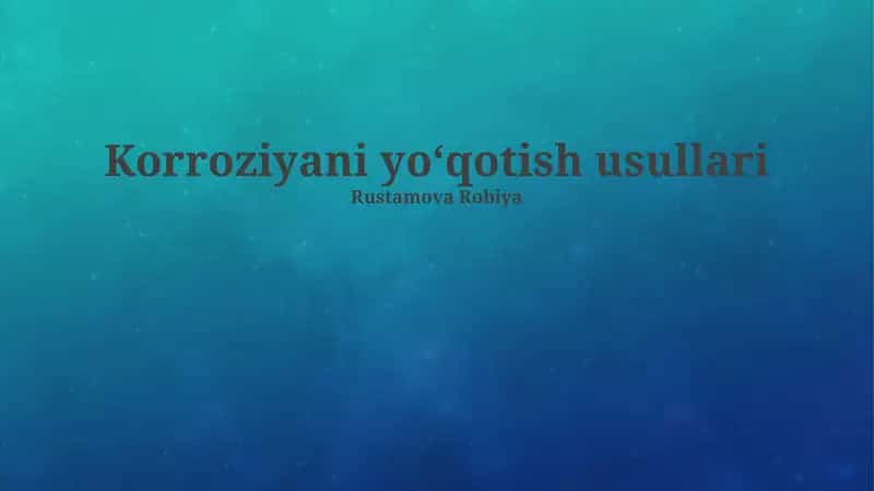 Korroziyani yoʻqotish usullari