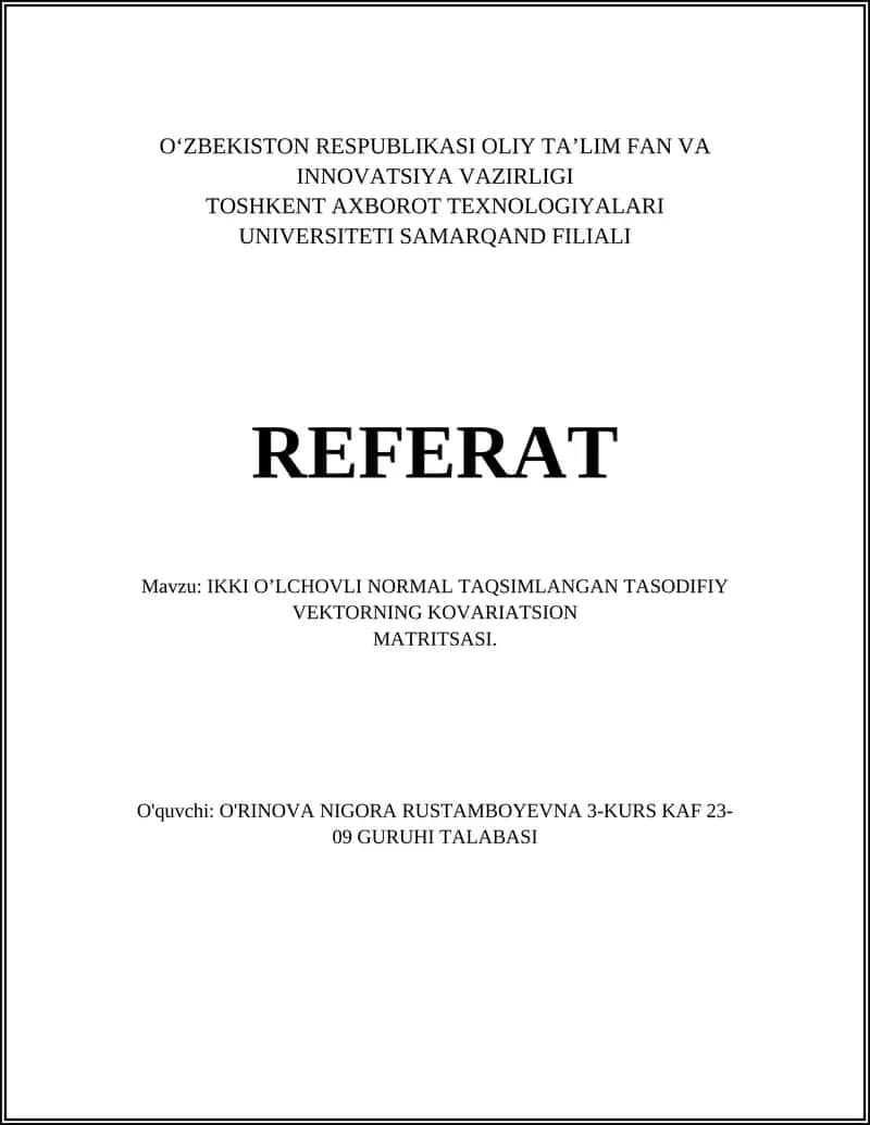 IKKI O’LCHOVLI NORMAL TAQSIMLANGAN TASODIFIY VEKTORNING KOVARIATSION MATRITSASI