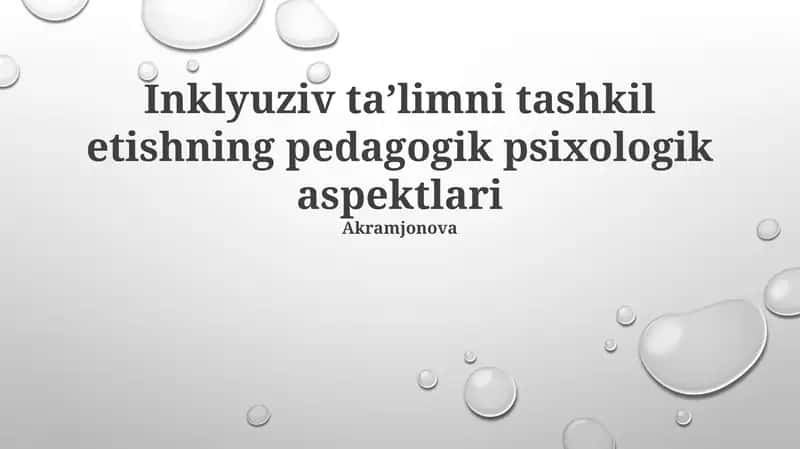 Inklyuziv taʼlimni tashkil etishning pedagogik psixologik aspektlari