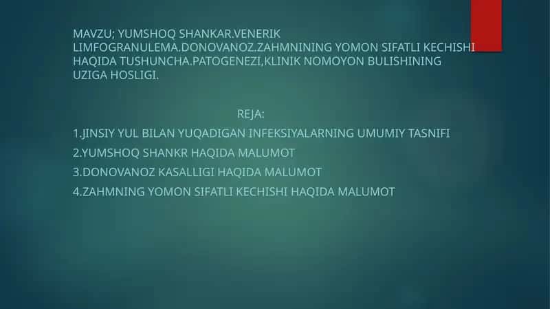 Yumshoq Shankar, Venerik Limfogranulema, Donovanoz, Zahmnining Yomon Sifatli Kechishi Haqida Tushuncha