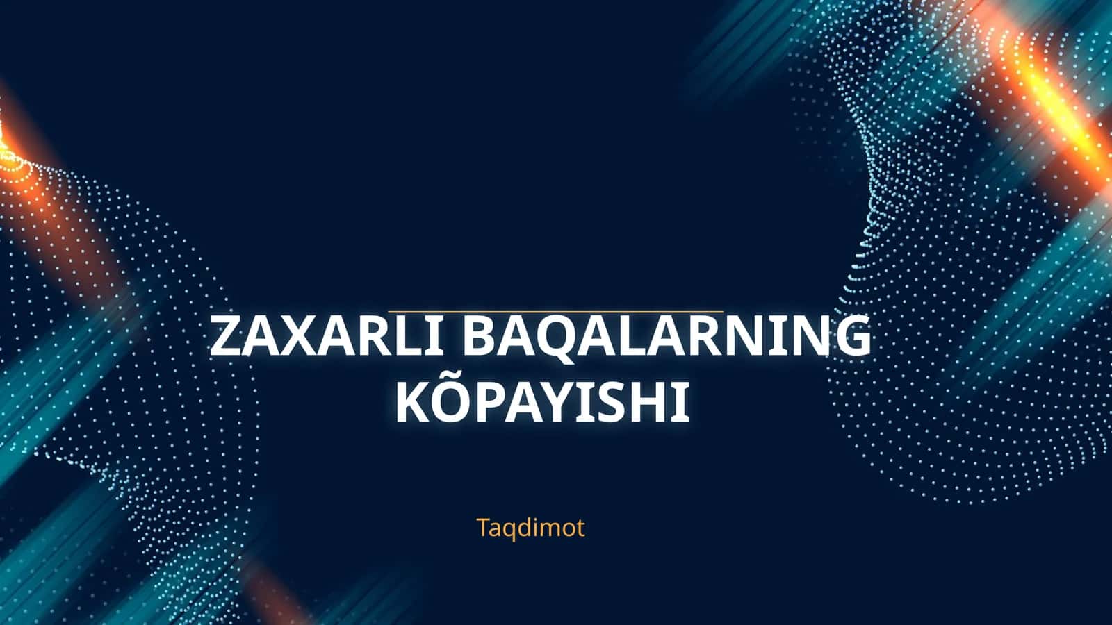 ZAXARLI BAQALARNING KÕPAYISHI