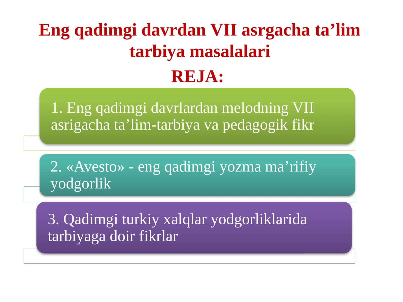 Eng qadimgi davrdan VII asrgacha ta’lim tarbiya masalalari