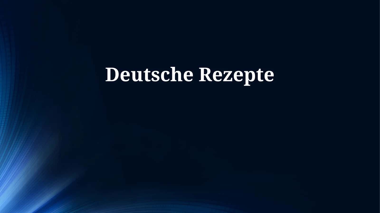 Deutsche Rezepte