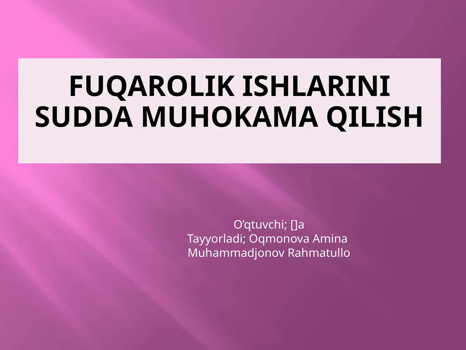 FUQAROLIK ISHLARINI SUDDA MUHOKAMA QILISH