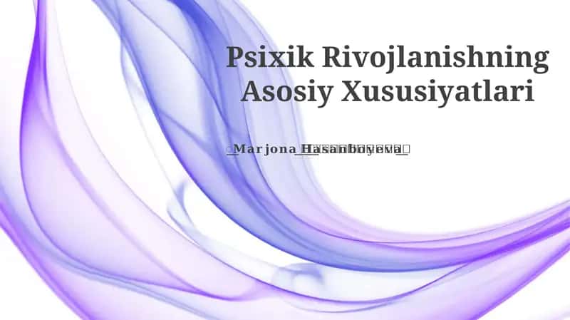 Psixik Rivojlanishning Asosiy Xususiyatlari