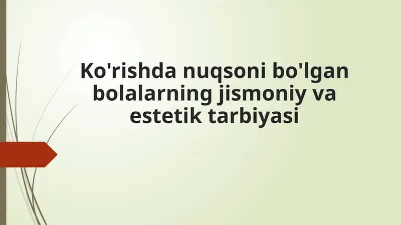 Ko'rishda nuqsoni bo'lgan bolalarning jismoniy va estetik tarbiyasi