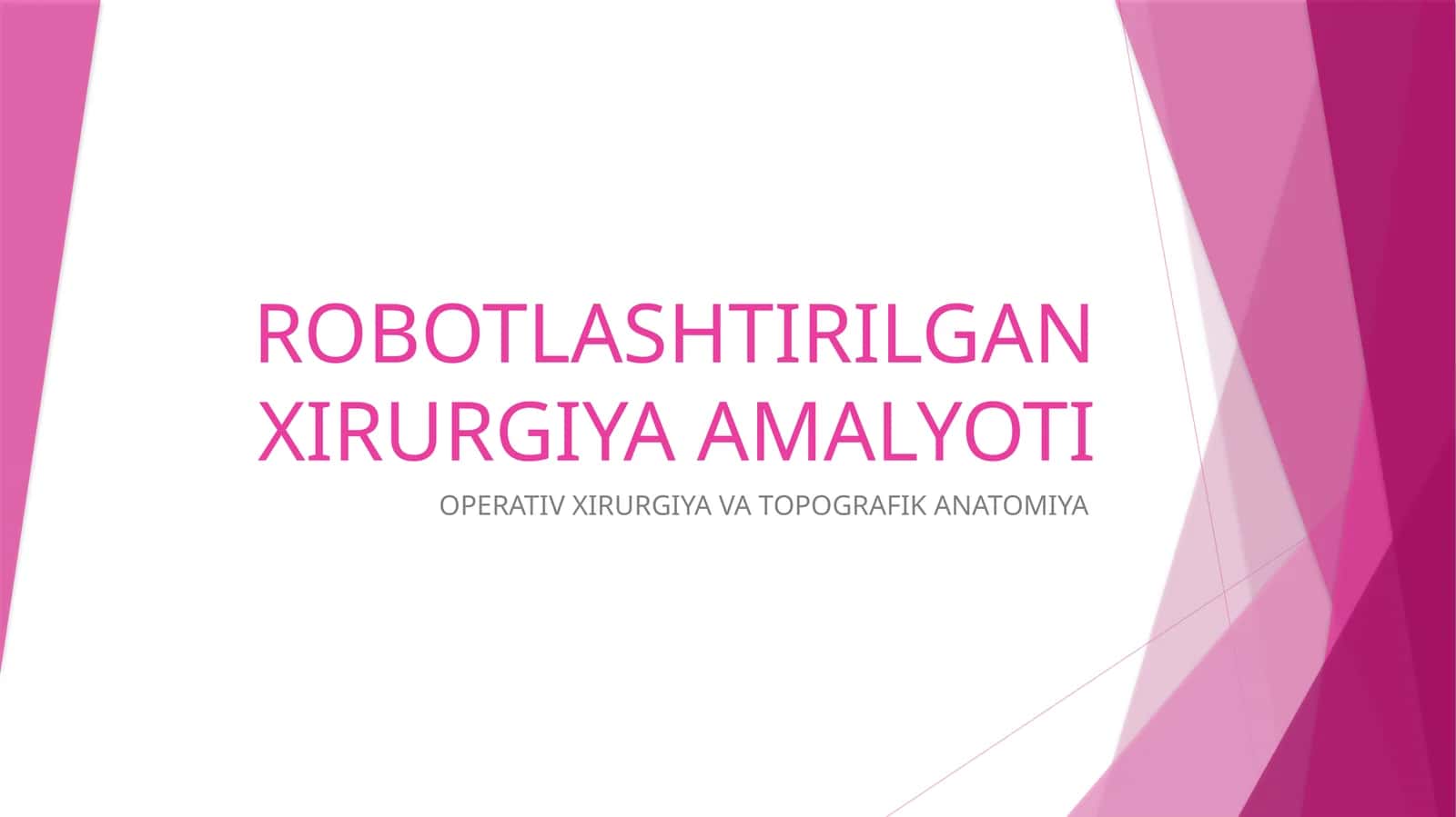 ROBOTLASHTIRILGAN XIRURGIYA AMALYOTI