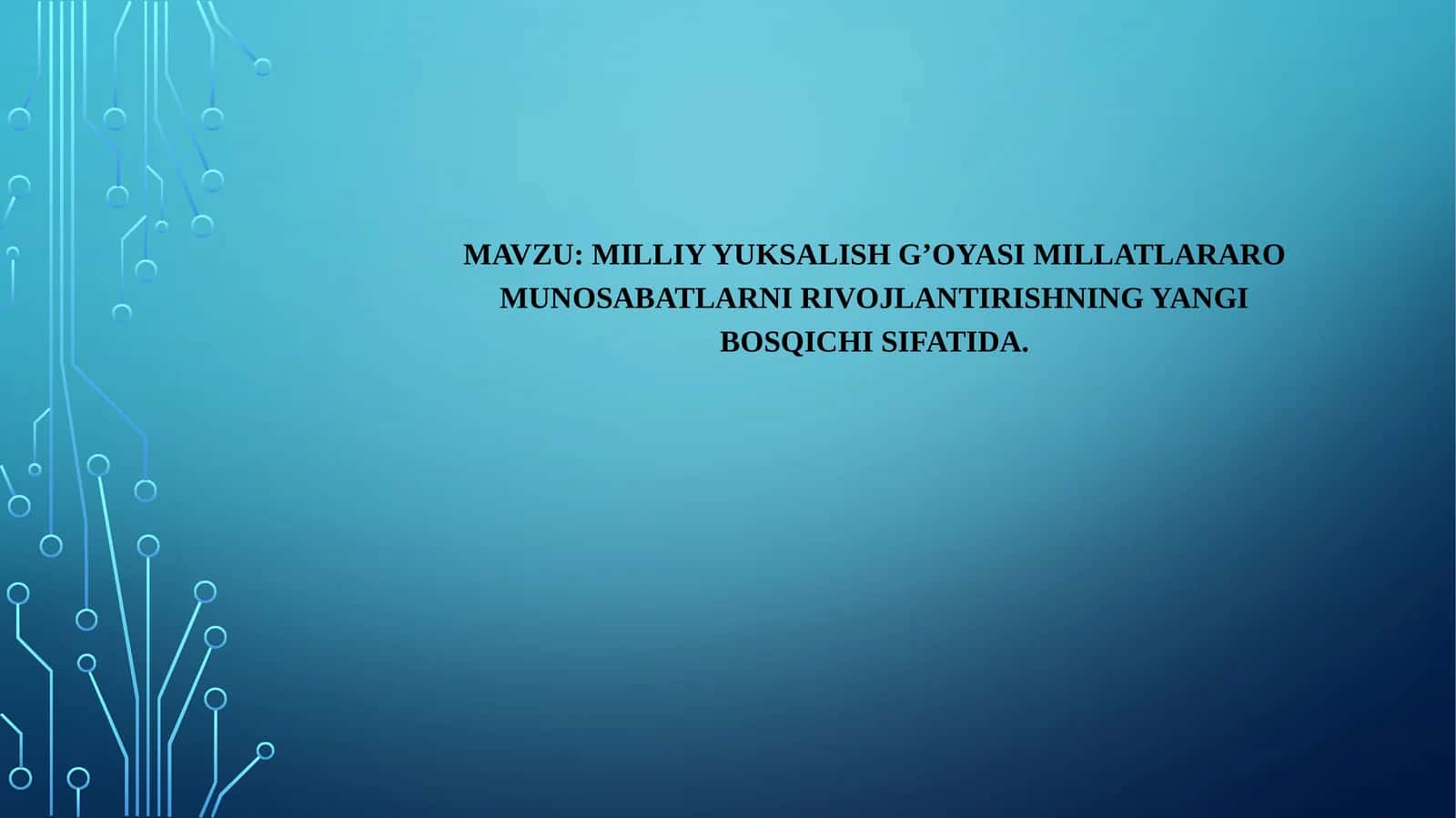 Milliy yuksalish g’oyasi millatlararo munosabatlarni rivojlantirishning yangi bosqichi sifatida.