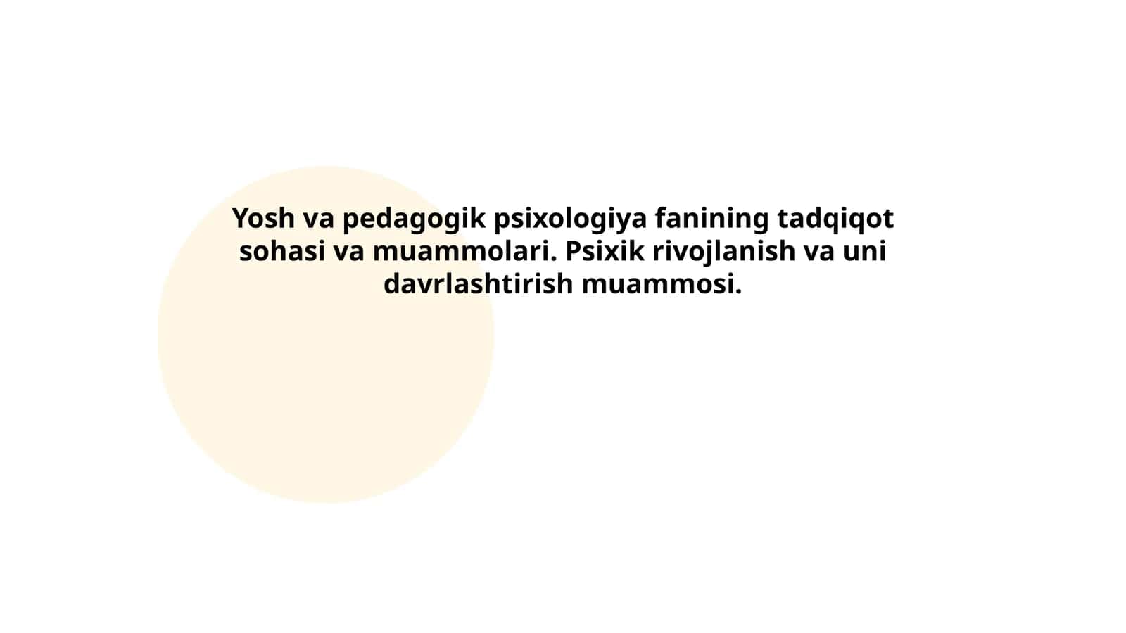 Yosh va pedagogik psixologiya fanining tadqiqot sohasi va muammolari