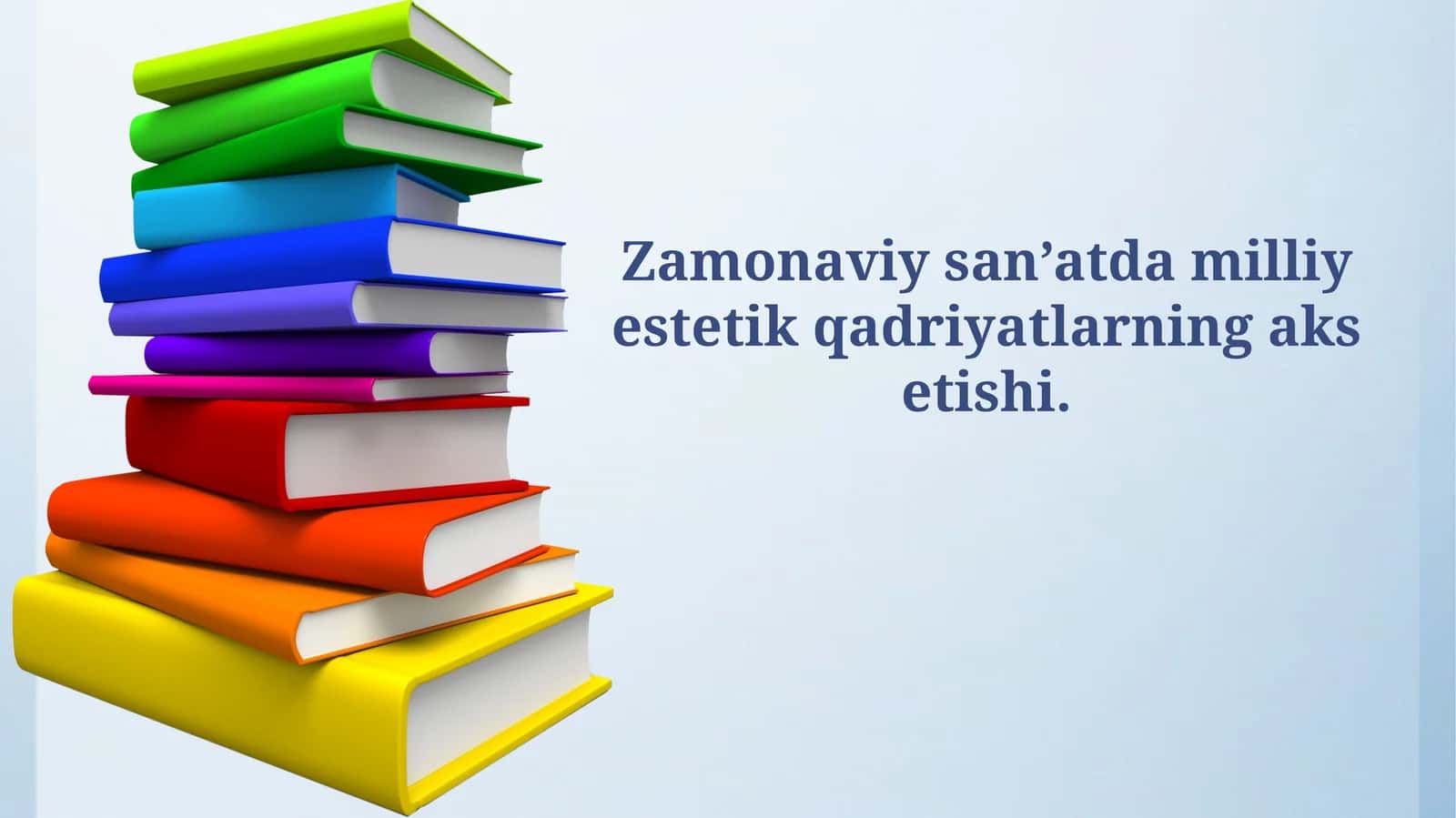 Zamonaviy san’atda milliy estetik qadriyatlarning aks etishi.