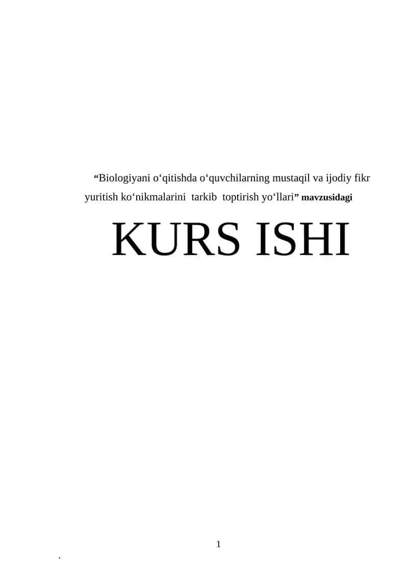 Biologiyani oʻqitishda oʻquvchilarning mustaqil va ijodiy fikr yuritish koʻnikmalarini tarkib toptirish yoʻllari