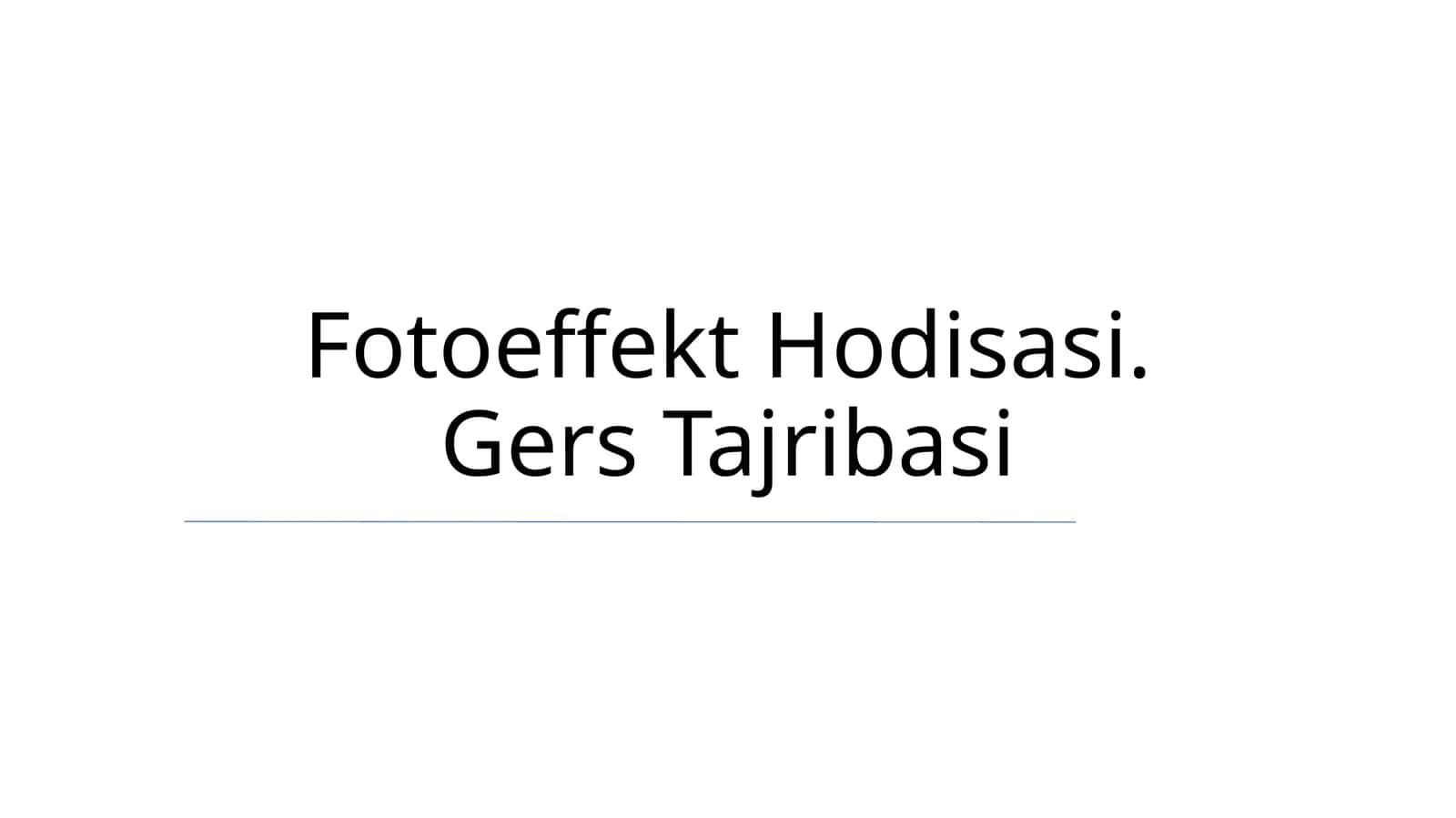 Fotoeffekt Hodisasi. Gers Tajribasi