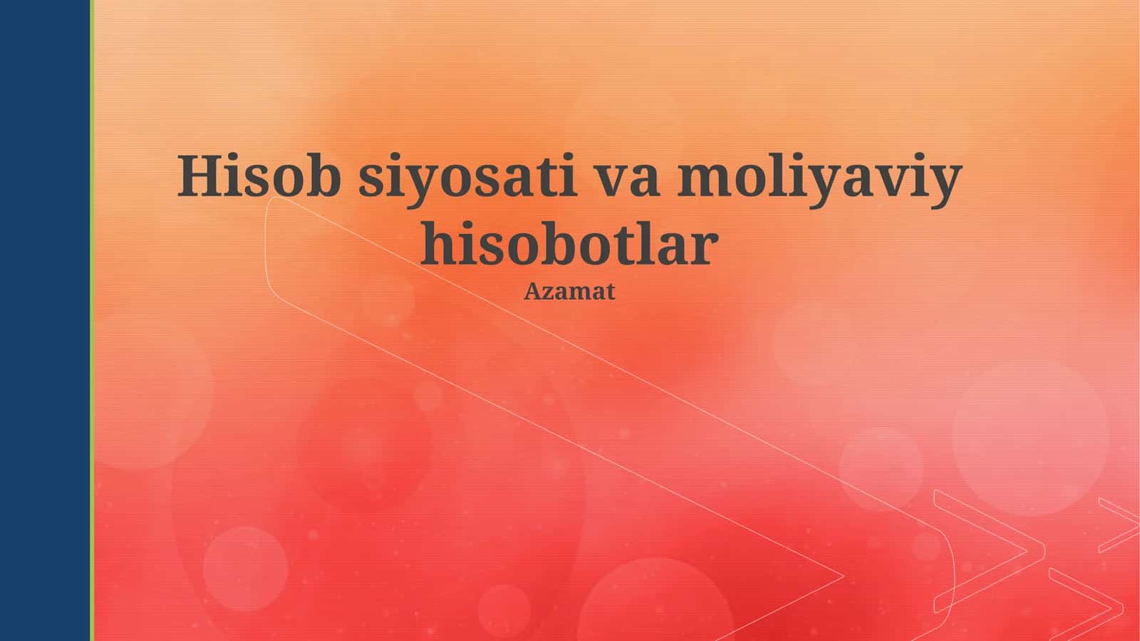 Hisob siyosati va moliyaviy hisobotlar