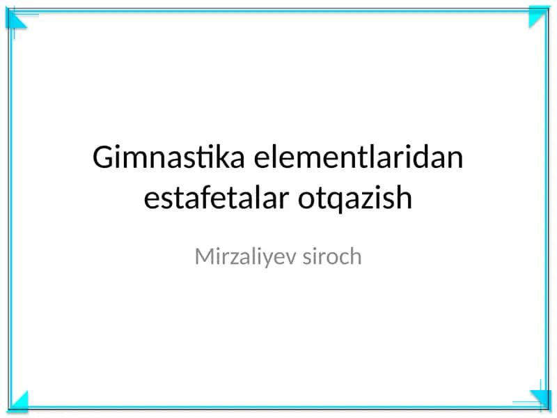 Gimnastika elementlaridan estafetalar otqazish