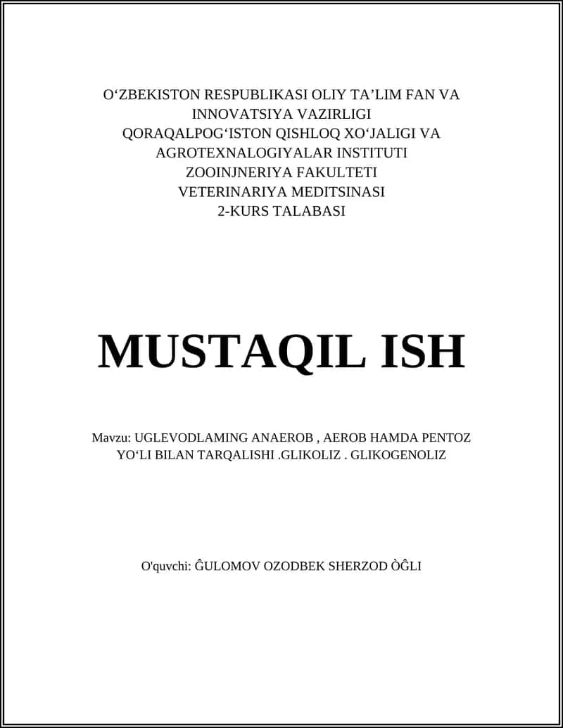 Uglevodlarning anaerob, aerob hamda pentoz yo‘li bilan tarqalishi. Glikoliz. Glikogenoliz