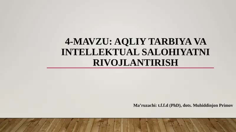 Aqliy tarbiya va intellektual salohiyatni rivojlantirish