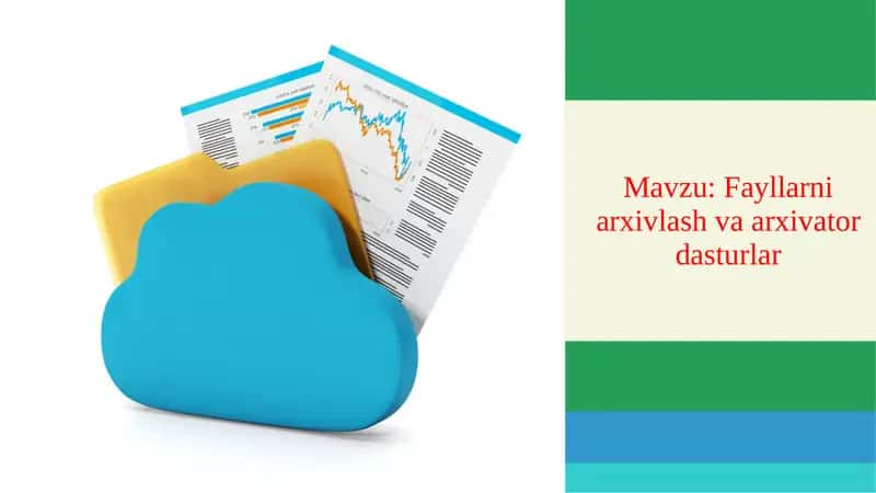 Fayllarni arxivlash va arxivator dasturlar