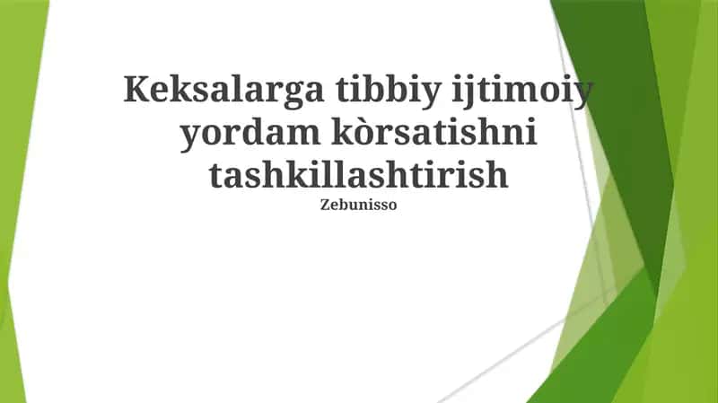 Keksalarga tibbiy ijtimoiy yordam kòrsatishni tashkillashtirish