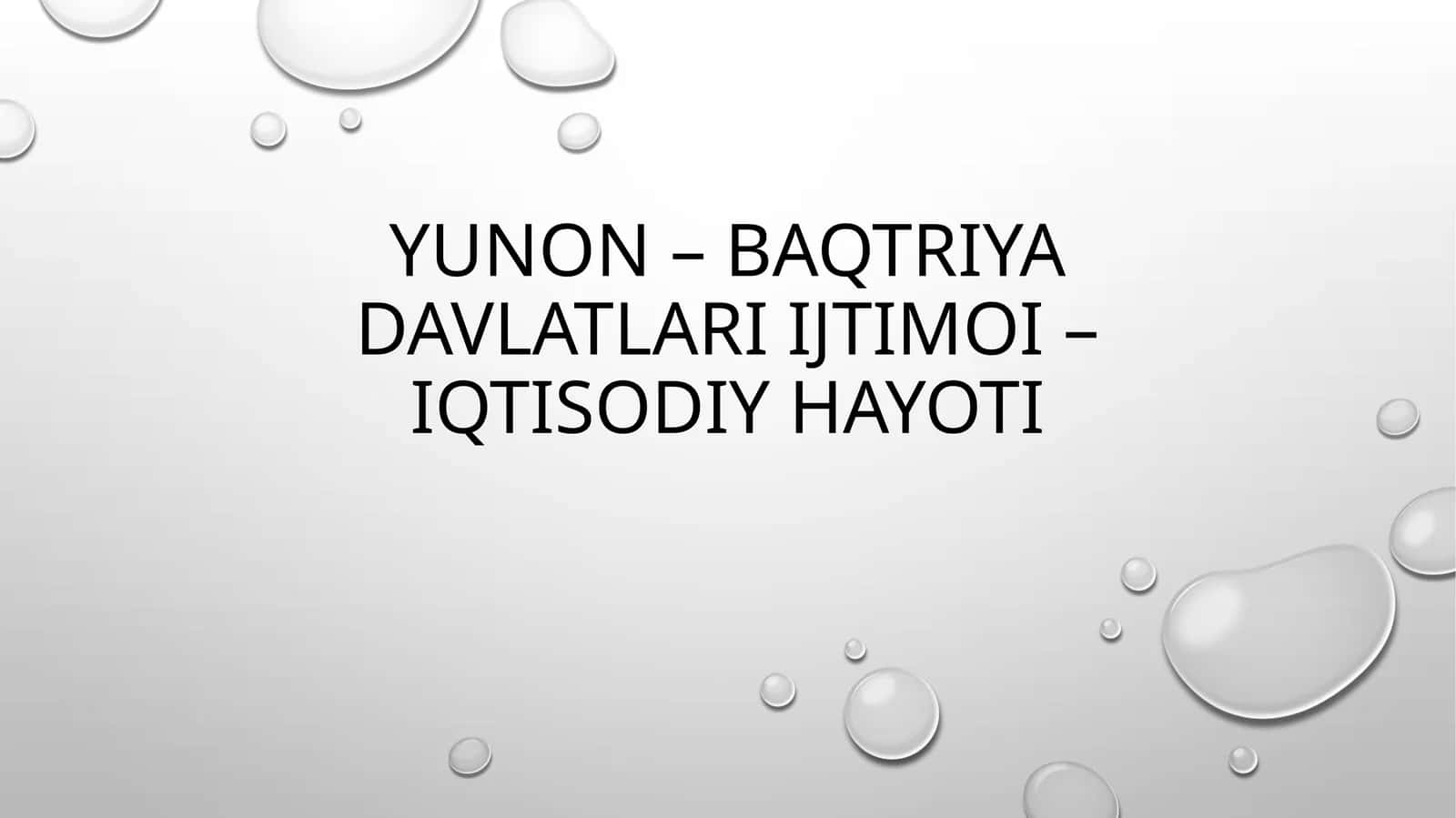 Yunon –Baqtriyadavlatlariijtimoi– iqtisodiy hayoti