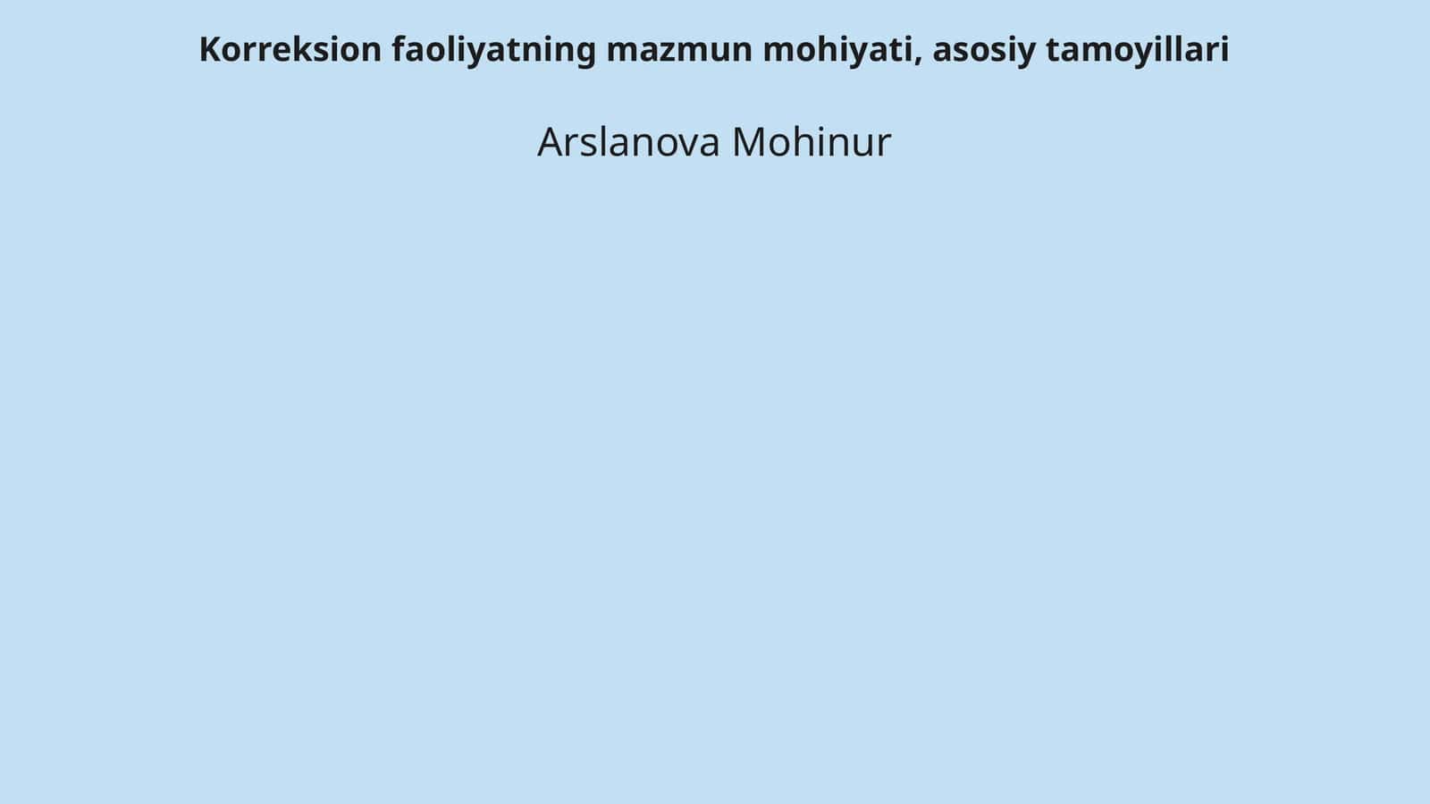 Korreksion faoliyatning mazmun mohiyati, asosiy tamoyillari