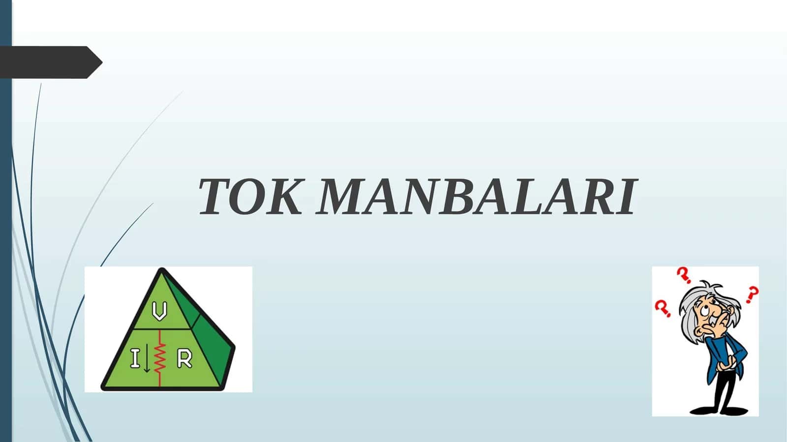 TOK MANBALARI