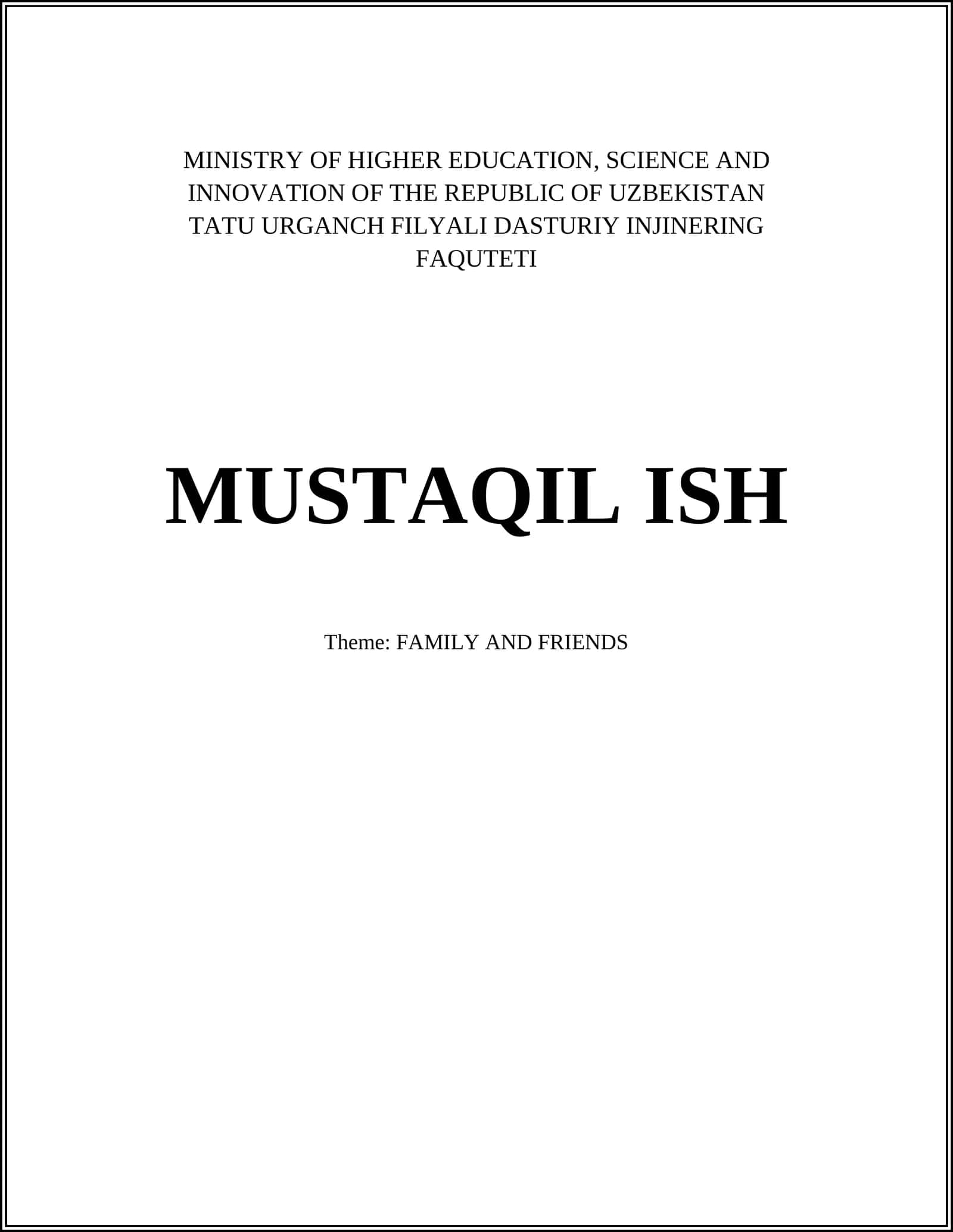 MUSTAQIL ISH: FAMILY AND FRIENDS