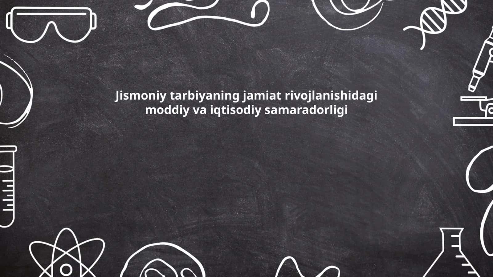 Jismoniy tarbiyaning jamiat rivojlanishidagi moddiy va iqtisodiy samaradorligi