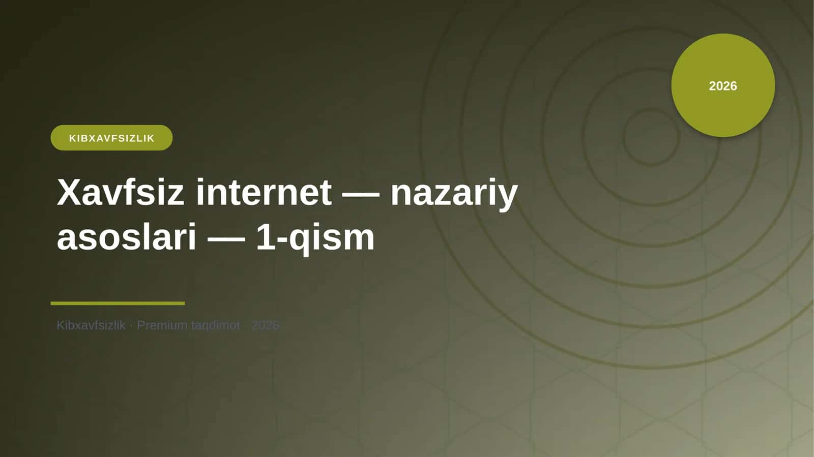 Xavfsiz internet — nazariy asoslari — 1-qism