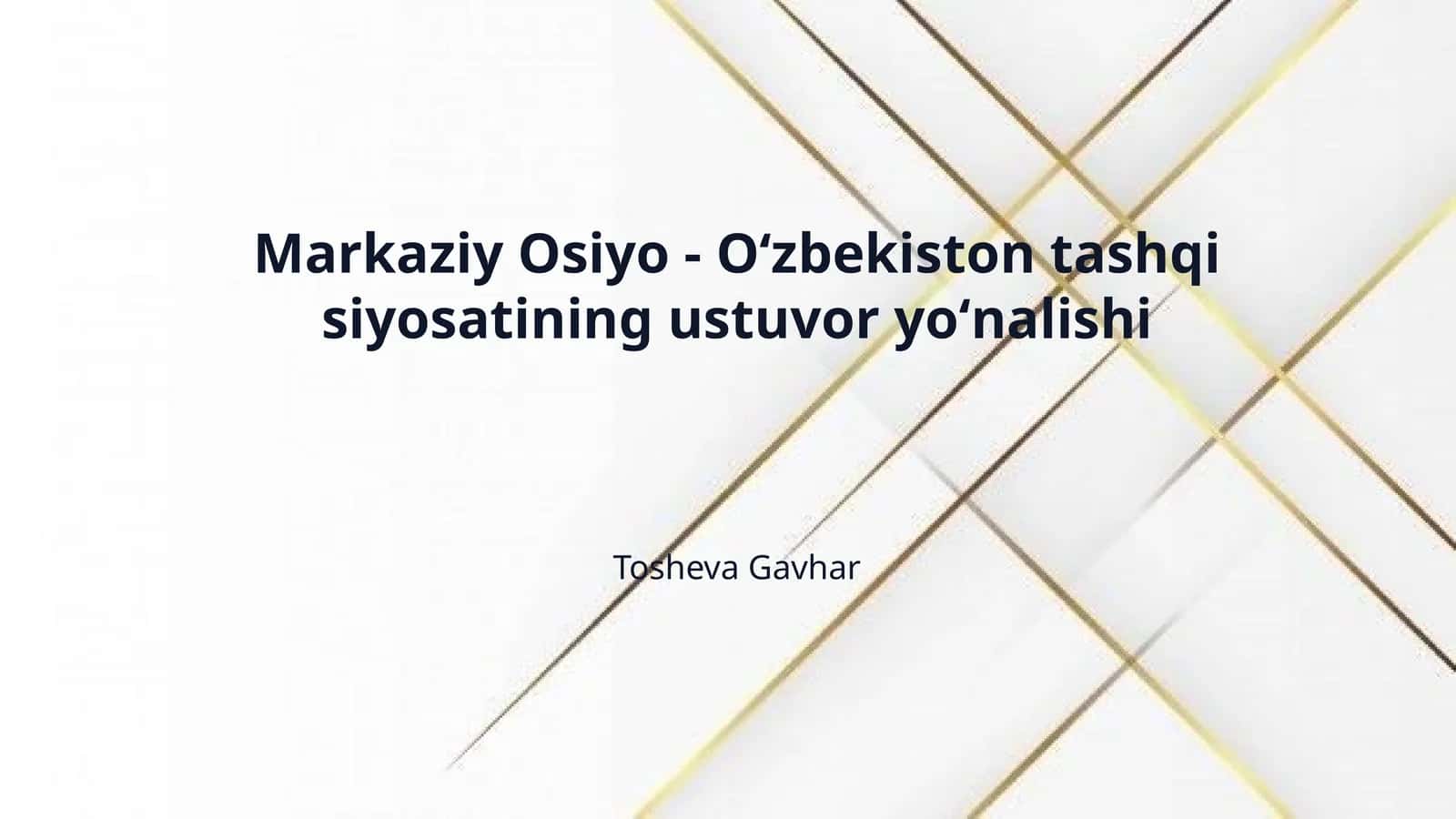 Markaziy Osiyo - Oʻzbekiston tashqi siyosatining ustuvor yoʻnalishi