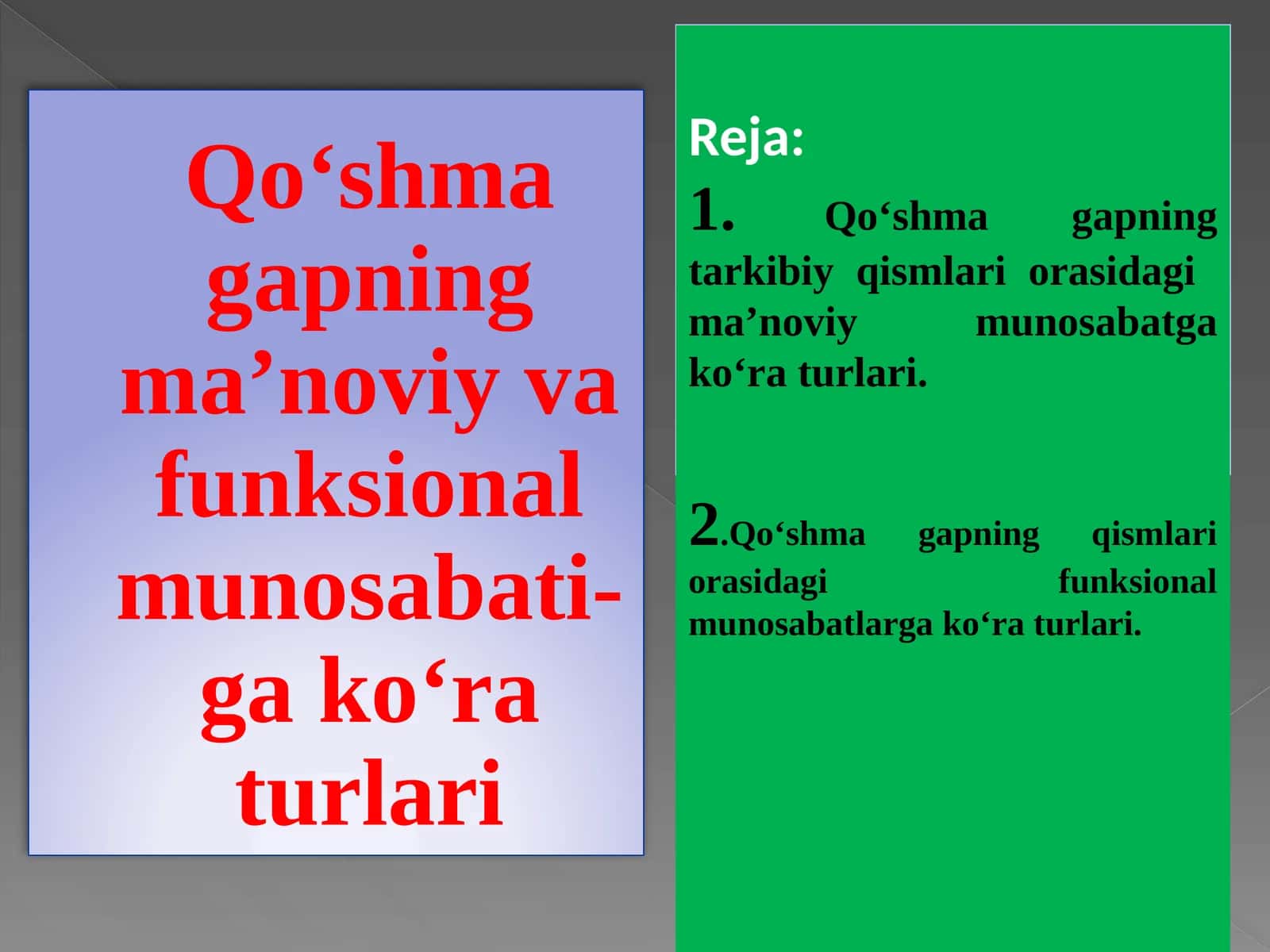 Qo‘shma gapning ma’noviy va funksional munosabati-ga ko‘ra turlari