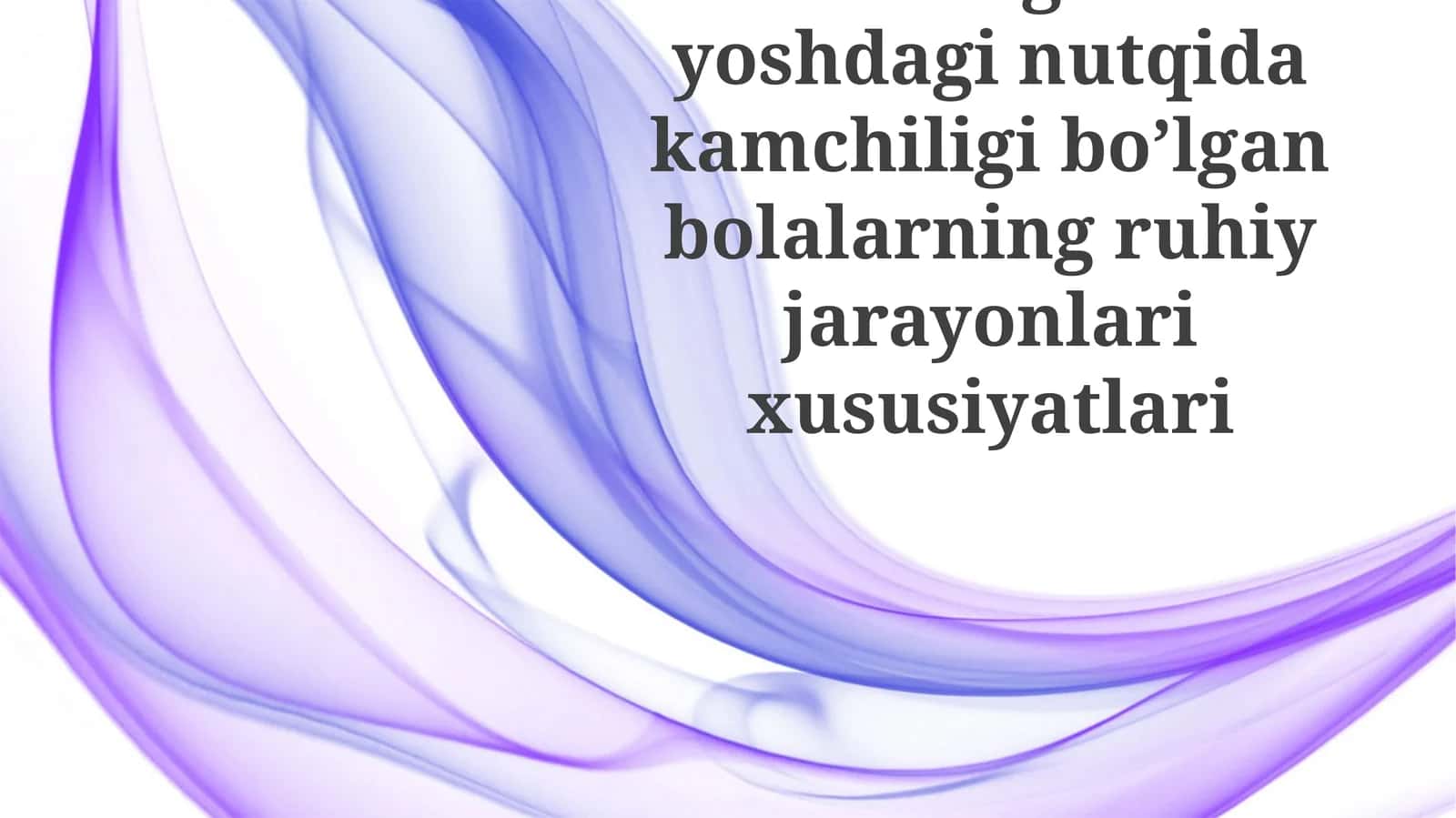 Bolalarning ruhiy jarayonlarixususiyatlari
