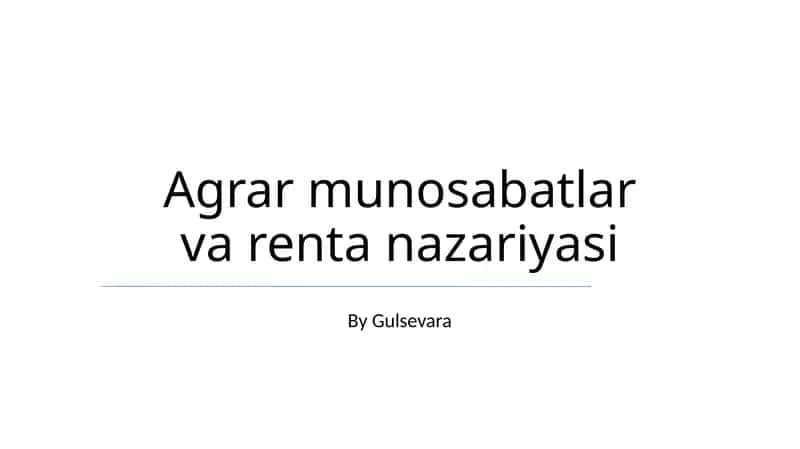 Agrar munosabatlar va renta nazariyasi