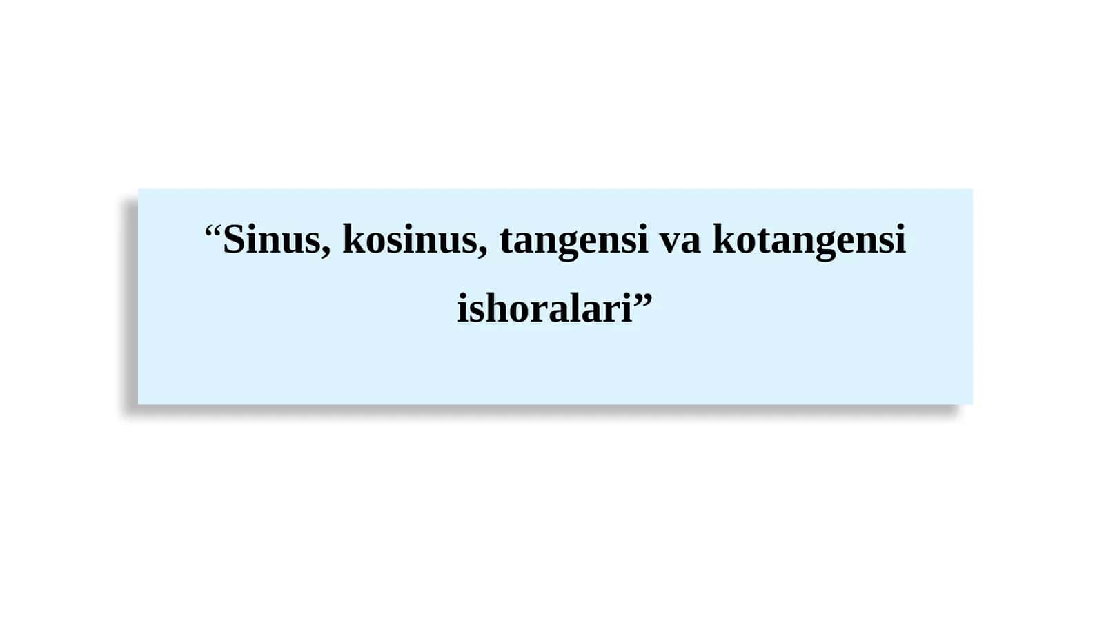 Sinus, kosinus, tangens va kotangensi ishoralari
