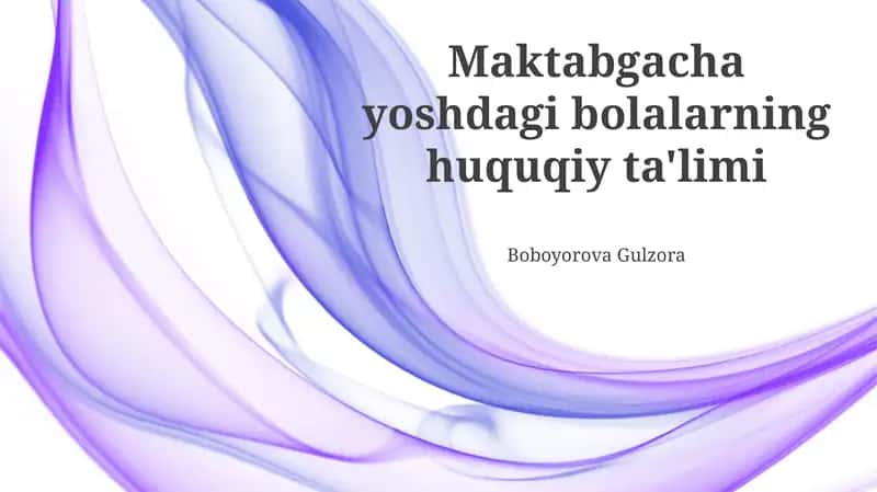Maktabgacha yoshdagi bolalarning huquqiy ta'limi