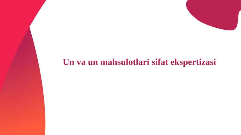 Un va un mahsulotlari sifat ekspertizasi