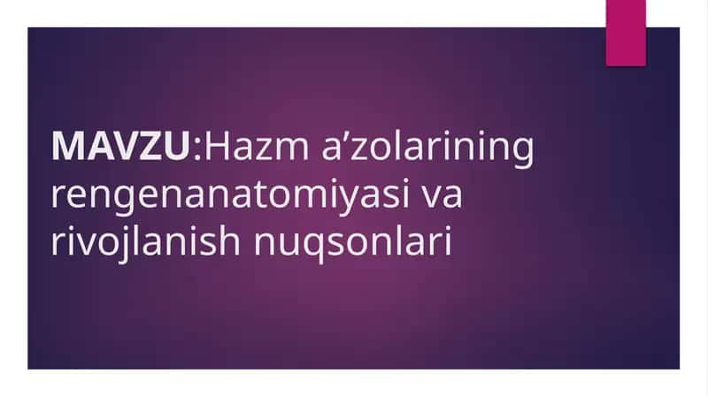 Hazm a’zolarining rengenanatomiyasi va rivojlanish nuqsonlari
