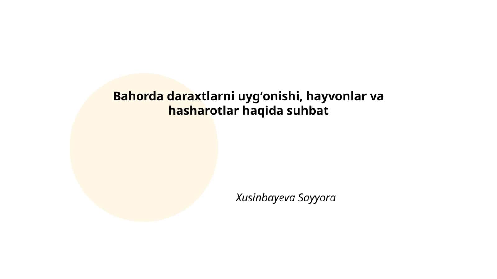 Bahorda daraxtlarni uygʻonishi, hayvonlar va hasharotlar haqida suhbat