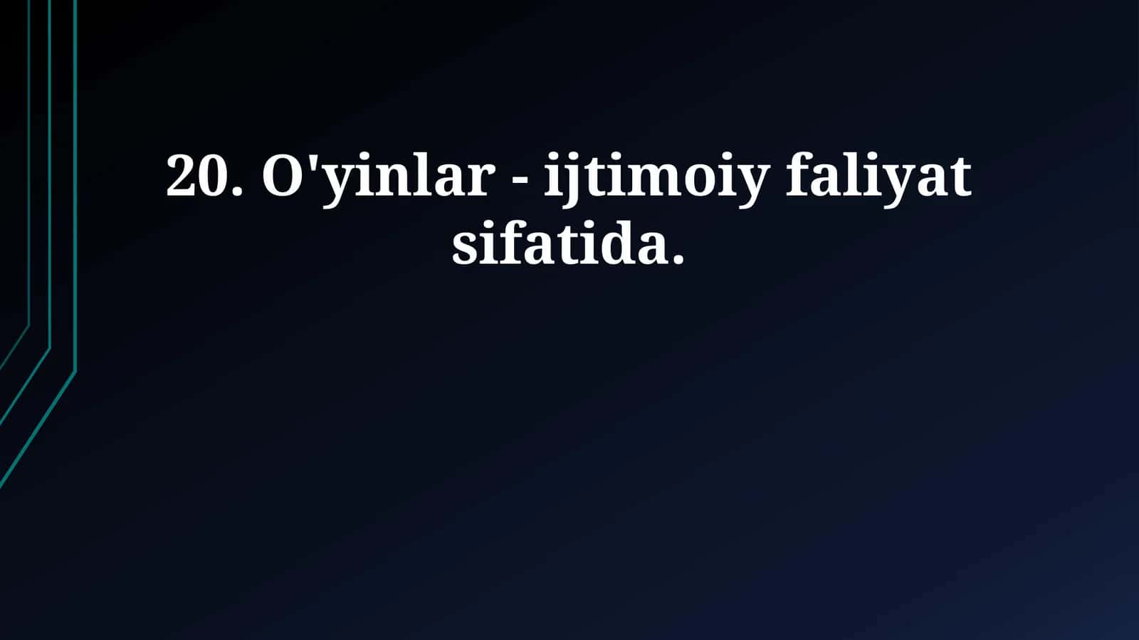 O'yinlar - ijtimoiy faliyat sifatida