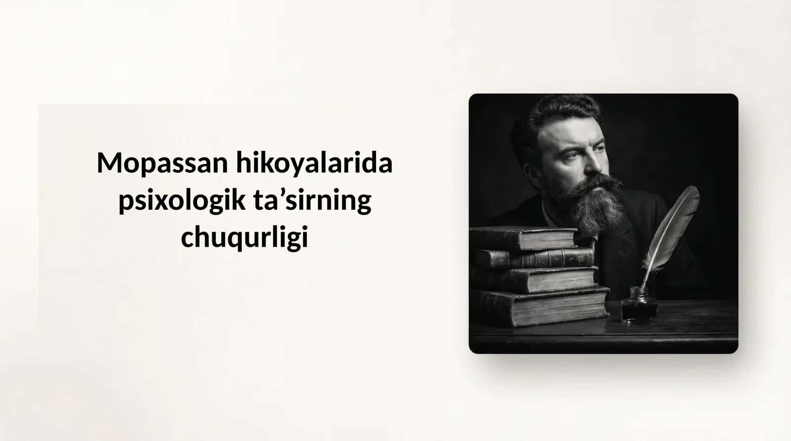 Mopassan hikoyalarida psixologik ta’sirning chuqurligi