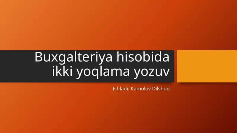Buxgalteriya hisobida ikki yoqlama yozuv slayd