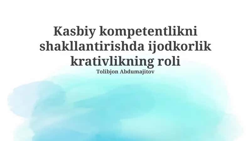 Ijodkorlik va Professional Kompetentlik: Asosiy Tushunchalar