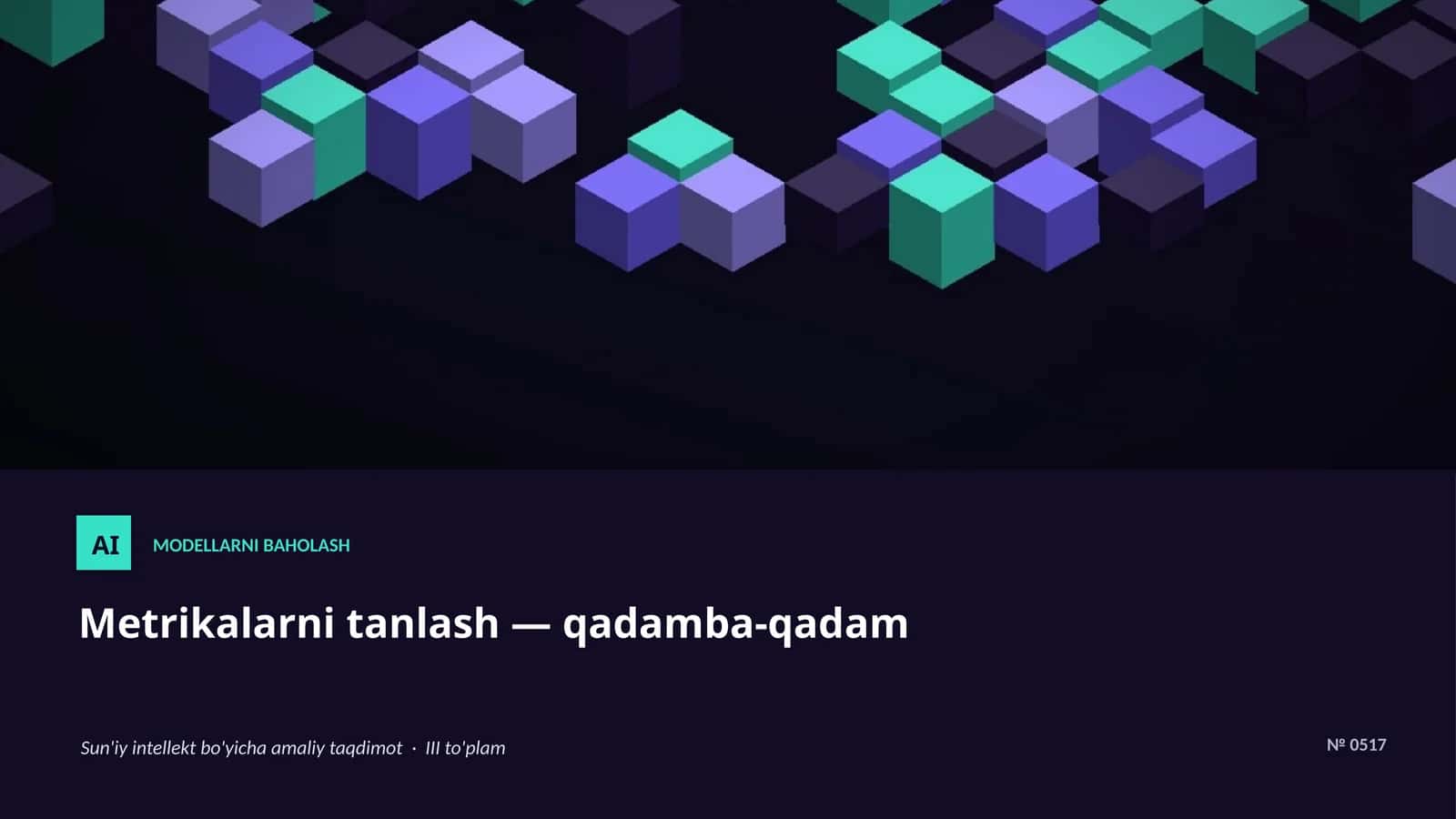 Metrikalarni tanlash — qadamba-qadam