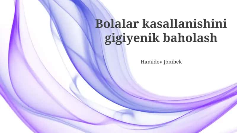 Bolalar kasallanishini gigiyenik baholash