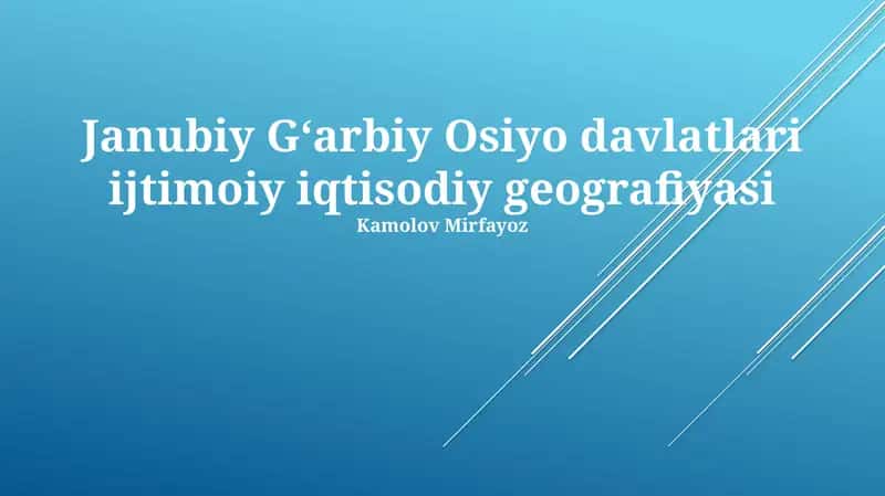 Janubiy Gʻarbiy Osiyo davlatlari ijtimoiy iqtisodiy geografiyasi