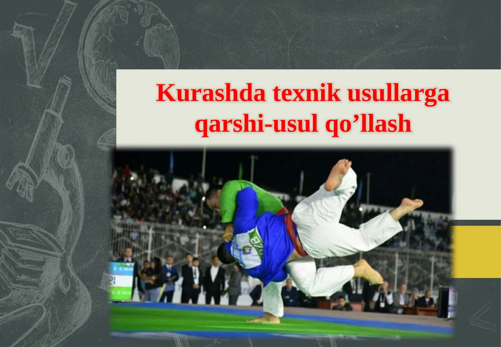 Kurashdatexnikusullargaqarshi-usul qo’llash