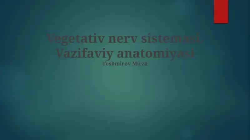 Vegetativ nerv sistemasi. Vazifaviy anatomiyasi